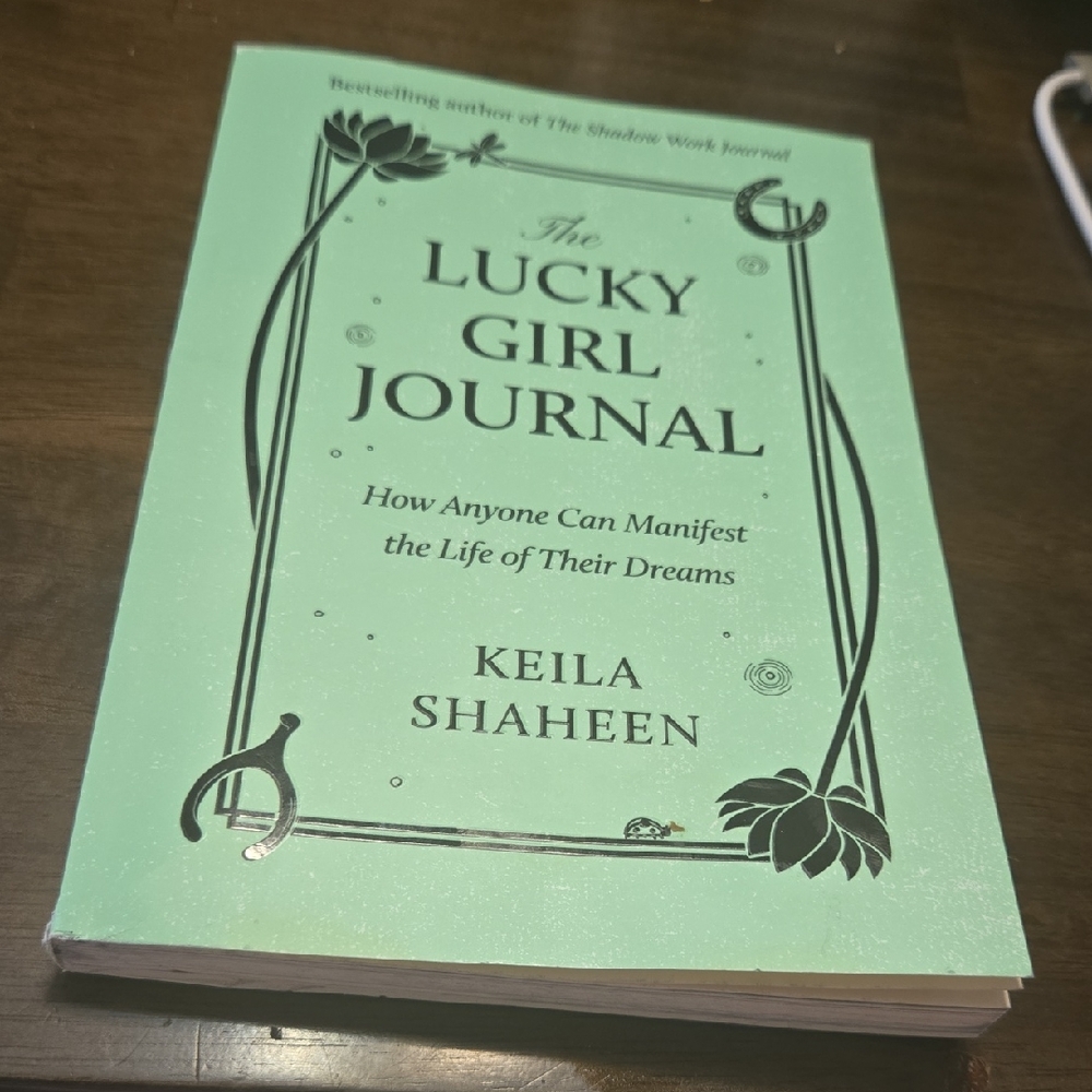 The Lucky Girl Journal by Keila Shaheen